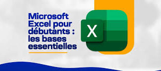 Microsoft Excel pour débutants : apprendre les bases facilement