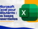Microsoft Excel pour débutants : apprendre les bases facilement